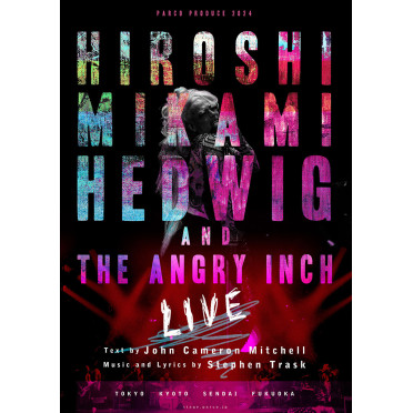 HIROSHI MIKAMI／<br>HEDWIG AND THE ANGRY INCH【LIVE】